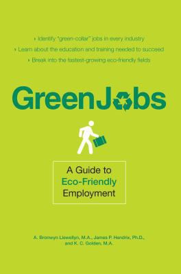 Green Jobs : A Guide to Eco-Friendly Employment