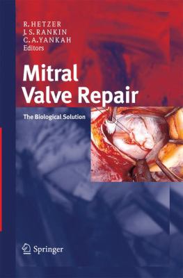 Mitral Valve Repair : The Biological Solution