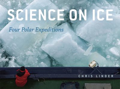 Science on Ice : Four Polar Expeditions