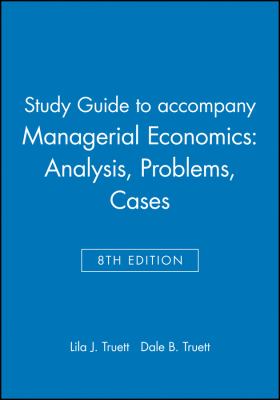 Study Guide to Accompany Managerial Economics: Analysis, Problems, Cases