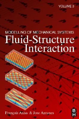 Modelling of Mechanical Systems : Fluid-Structure Interaction