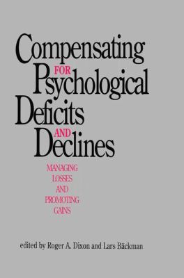 Compensating for Psychological Deficits and Declines : Managing Losses and Promoting Gains