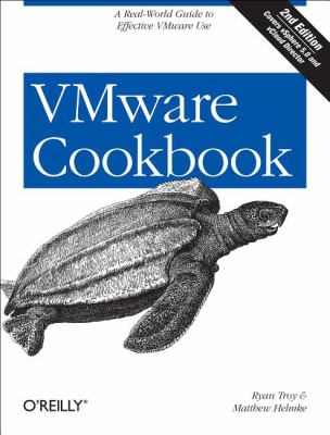 VMware Cookbook : A Real-World Guide to Effective VMware Use