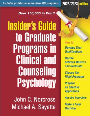 Insider's Guide to Graduate Programs in Clinical and Counseling Psychology : 2022/2023 Edition