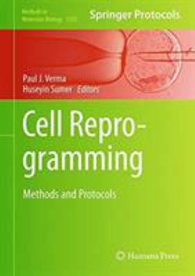 Cell Reprogramming : Methods and Protocols