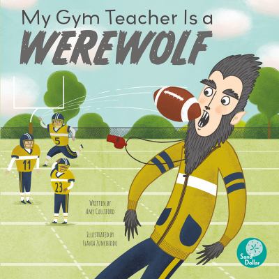 My Gym Teacher is a Werewolf