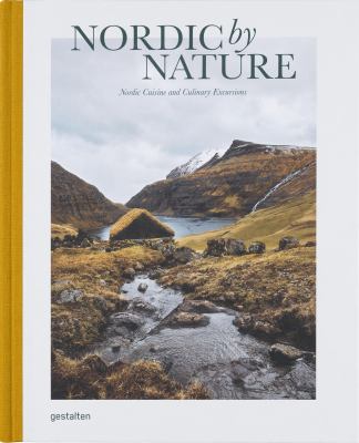 Nordic by Nature : Nordic Cuisine and Culinary Excursions