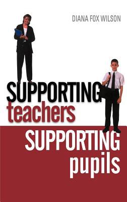 Supporting Teachers Supporting Pupils : The Emotions of Teaching and Learning