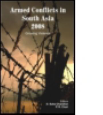 Armed Conflicts in South Asia 2008 : Growing Violence