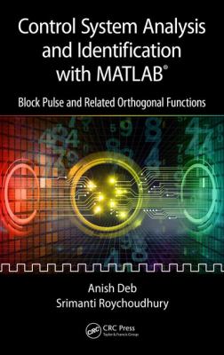 Control System Analysis and Identification with MATLAB® : Block Pulse and Related Orthogonal Functions