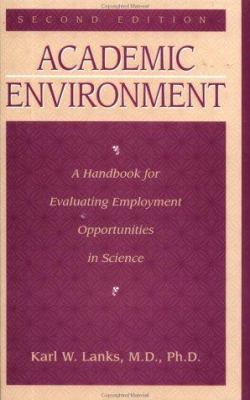 Academic Environment : A Handbook for Evaluating Employment Opportunities in Science