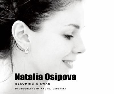Natalia Osipova : Becoming a Swan