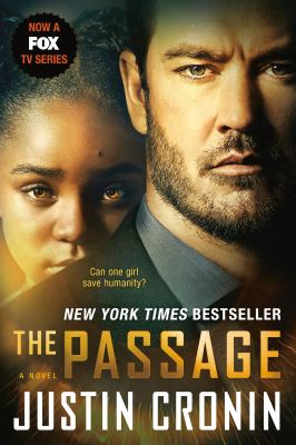 The Passage (TV Tie-In Edition) : A Novel (Book One of the Passage Trilogy)
