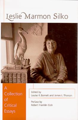 Leslie Marmon Silko : A Collection of Critical Essays