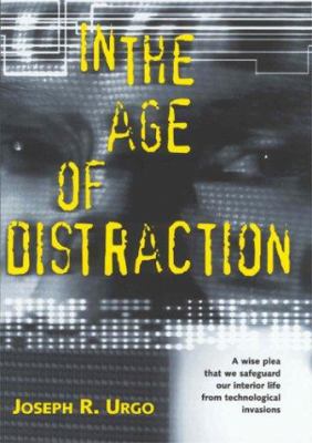 In the Age of Distraction