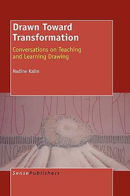 Drawn Toward Transformation