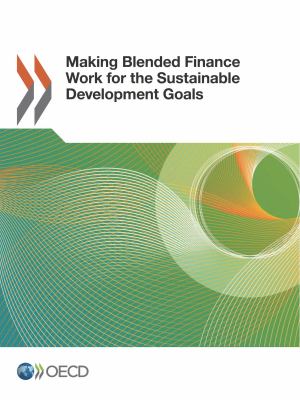 Making Blended Finance Work for the Sustainable Development Goals