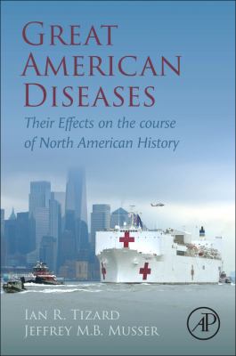 Great American Diseases : Their Effects on the Course of North American History
