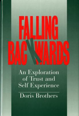 Falling Backwards : An Exploration of Trust and Self Experience