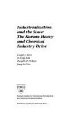 Industrialization and the State : The Korean Heavy and Chemical Industry Drive