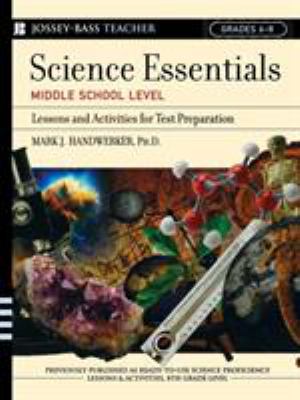 Science Essentials, Middle School Level : Lessons and Activities for Test Preparation