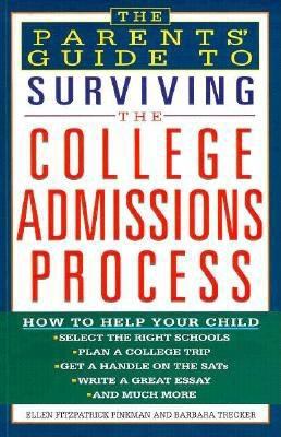 Parents Guide to Surviving the College Admissions Process