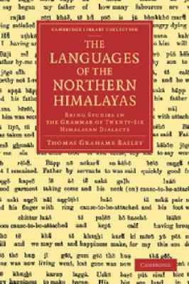 Languages of the Northern Himalayas : Being Studies in the Grammar of Twenty-Six Himalayan Dialects