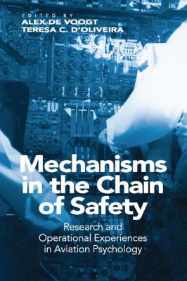 Mechanisms in the Chain of Safety : Research and Operational Experiences in Aviation Psychology