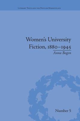Women's University Fiction, 1880-1945