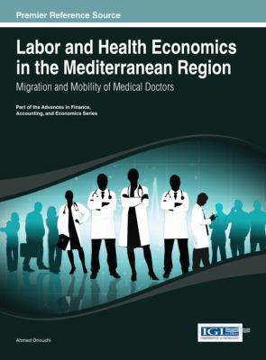 Labor and Health Economics in the Mediterranean Region : Migration and Mobility of Medical Doctors
