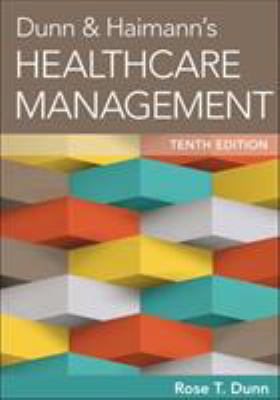 Dunn and Haimann's Healthcare Management