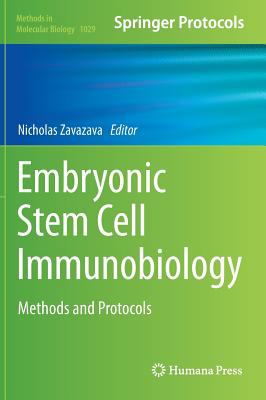 Embryonic Stem Cell Immunobiology : Methods and Protocols