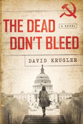 The Dead Don't Bleed : A Novel