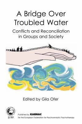 A Bridge over Troubled Water : Conflicts and Reconciliation in Groups and Society