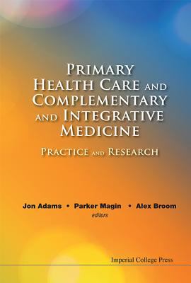 Primary Health Care and Complementary and Integrative Medicine : Practice and Research