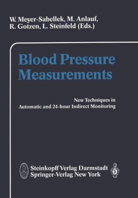 Blood Pressure Measurements : New Techniques in Automatic and in 24-Hour Indirect Monitoring